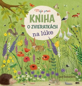 Moja prvá kniha o zvieratkách na lúke