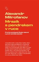 Mrazík s pendrekem v ruce