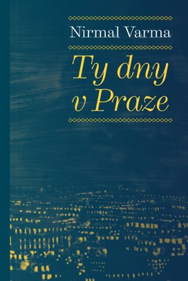 Ty dny v Praze