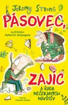 Pásovec, Zajíc a řada nečekaných návštěv