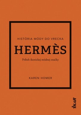 Hermes Príbeh ikonickej módnej značky