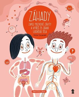 Záhady Zapoj mozkové závity a vyřeš 25 záhad lidského těla