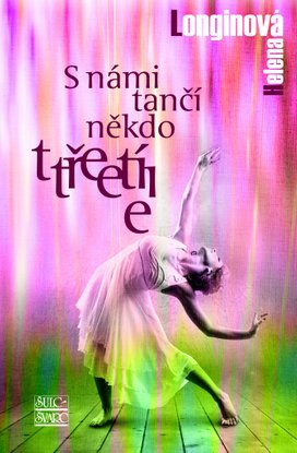 S námi tančí někdo třetí