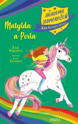 Akademie jednorožců Matylda a Perla