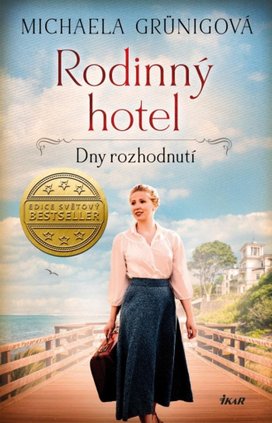 Rodinný hotel Dny rozhodnutí