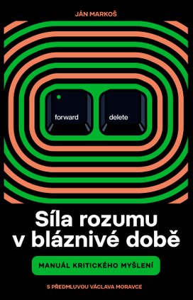 Síla rozumu v bláznivé době