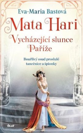 Mata Hari Vycházející slunce Paříže