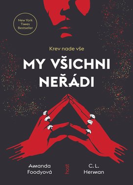 My všichni neřádi