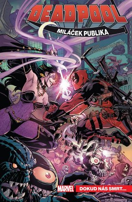 Deadpool miláček publika