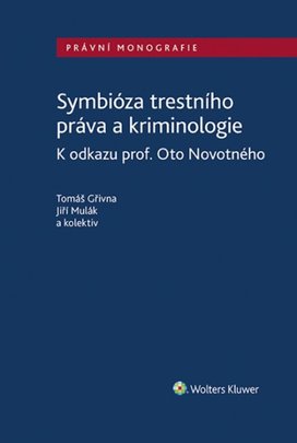 Symbióza trestního práva a kriminologie