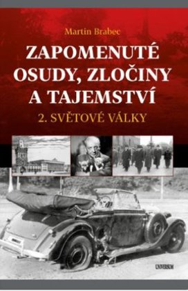 Zapomenuté osudy, zločiny a tajemství