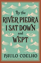 By the River Piedra I Sat Down and Wept