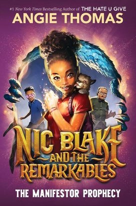 Nic Blake and the Remarkables 1: The Manifestor Prophecy