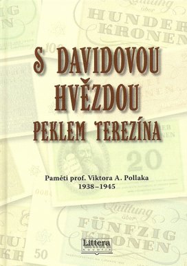 S Davidovou hvězdou peklem Terezína