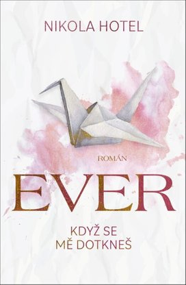 Ever Když se mě dotkneš