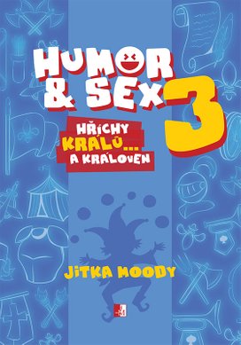 Humor & Sex 3 Hříchy králů… a královen