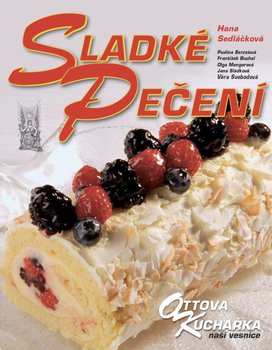Sladké pečení Ottova kuchařka naší vesnice