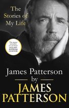 James Patterson: The Stories of My Life