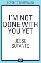 I'm Not Done With You Yet