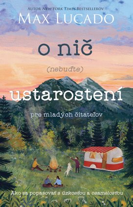 O nič (nebuďte) ustarostení