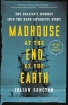 Madhouse at the End of the Earth