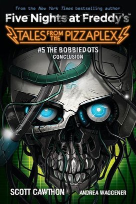Five Nights at Freddy's: #5 The Bobbiedots Conclusion