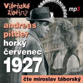 Vídeňské zločiny III - Horký červenec 1927