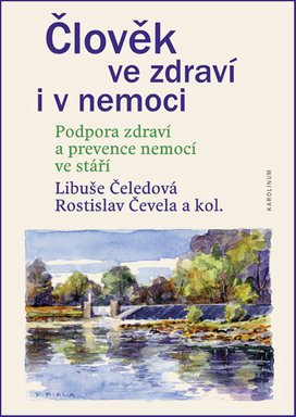 Člověk ve zdraví i v nemoci. Podpora zdraví a prevence nemocí ve stáří