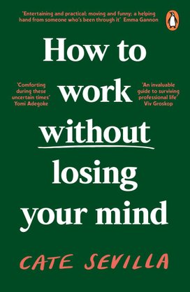 How to Work Without Losing Your Mind