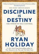 Discipline Is Destiny