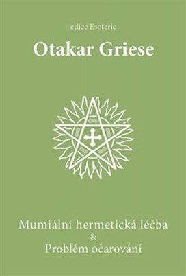 Mumiální hermetická léčba & Problém očarování