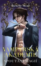 Vampýrská akademie 5 Spoutáni magií