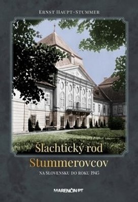 Šľachtický rod Stummerovcov na Slovesku do roku 1945