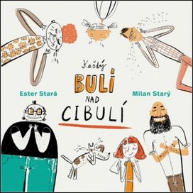 Každý bulí nad cibulí