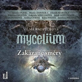 Mycelium VII: Zakázané směry