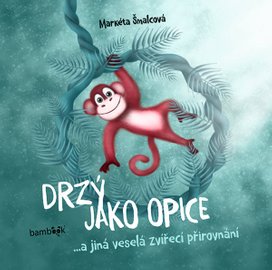 Drzý jako opice