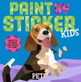 Paint by Sticker Kids: Pets