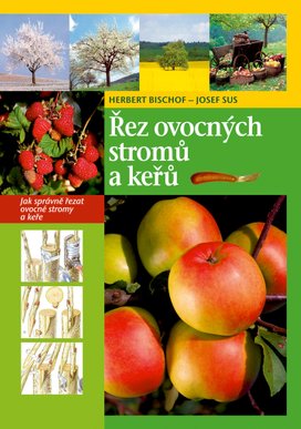 Řez ovocných stromů a keřů