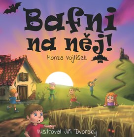 Bafni na něj!