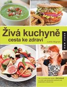 Živá kuchyně cesta ke zdraví