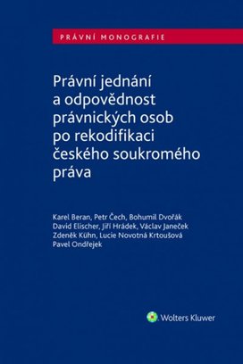 Právní jednání a odpovědnost právnických osob po rekodifikaci českého soukromého