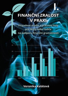 Finanční zralost v praxi I.