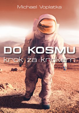 Do kosmu krok za krokem
