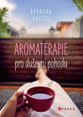 Aromaterapie pro duševní pohodu