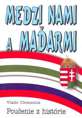 Medzi nami a Maďarmi