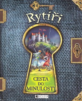 Rytíři Cesta do minulosti