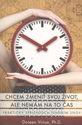 Chcem zmeniť svoj život, ale nemám na to čas