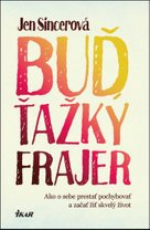 Buď ťažký frajer