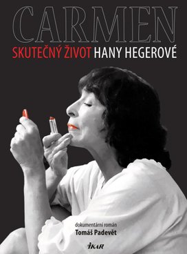 Carmen Skutečný život Hany Hegerové