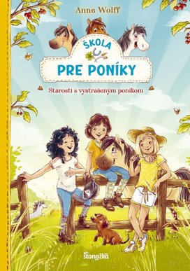 Škola pre poníky Starosti s vystrašeným poníkom